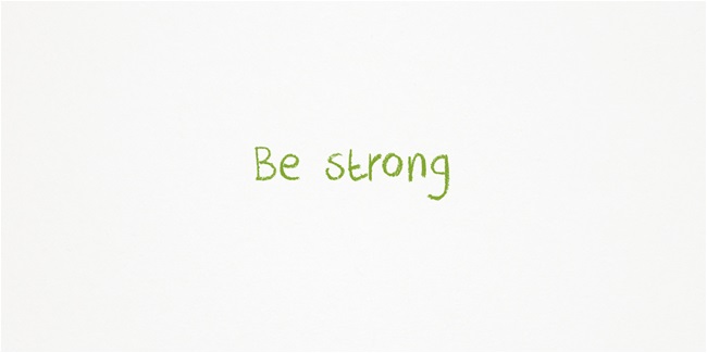 Be strong