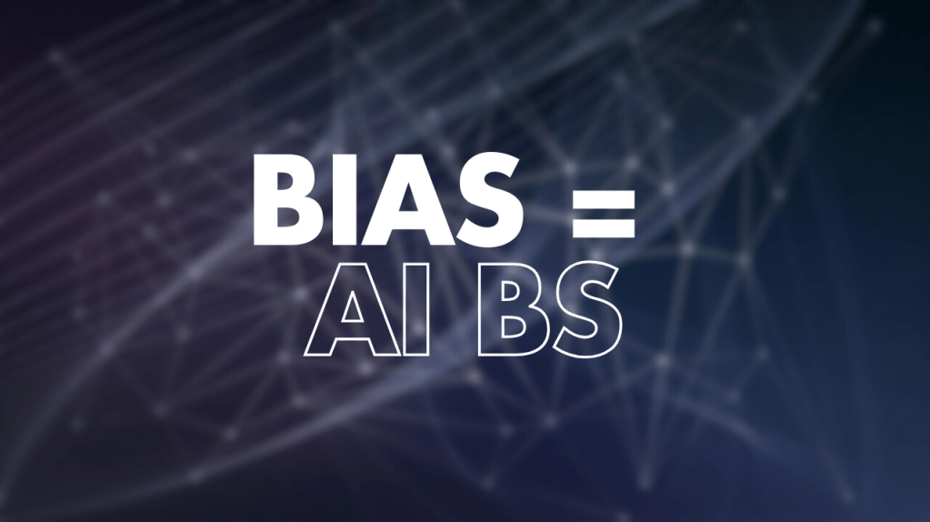 Text 'BIAS = AI BS' on a dark, abstract background

