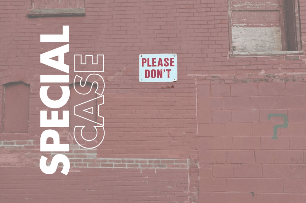 A red brick wall displays a small sign that reads "PLEASE DON'T," with stylized "SPECIAL CASE" text on the left side.