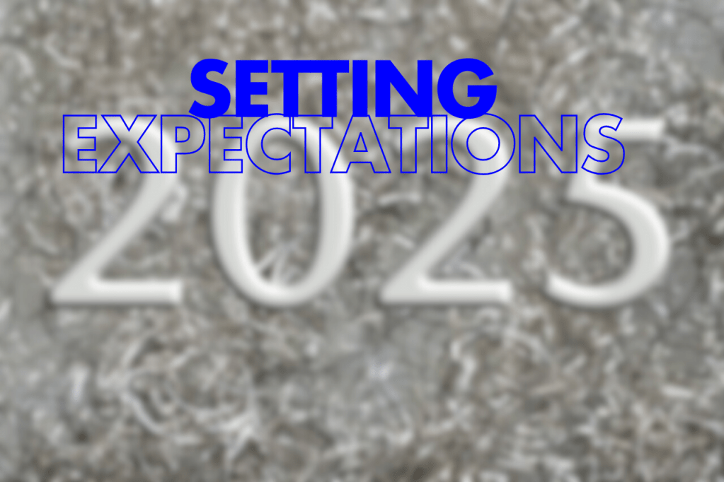 The year 2025 written in large white numbers on a textured background. The words "SETTING EXPECTATIONS" are written in blue text above the numbers.