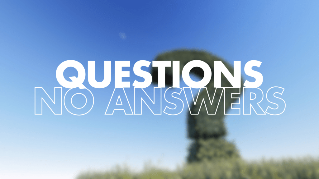 The image shows large white text that reads "QUESTIONS NO ANSWERS" overlaid on a blurred outdoor background. The text appears to be in a bold, sans-serif font with "QUESTIONS" and "ANSWERS" in solid white, while "NO" appears in a lighter, outlined style. The background is out of focus but shows a blue sky and some green foliage cut into the shape of a question mark