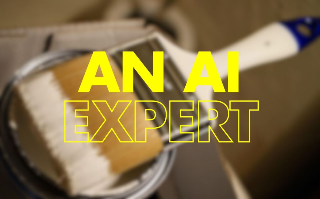 A blurred image of a paintbrush resting on a paint can, with the words "AN AI EXPERT" prominently displayed in large, bold yellow text.