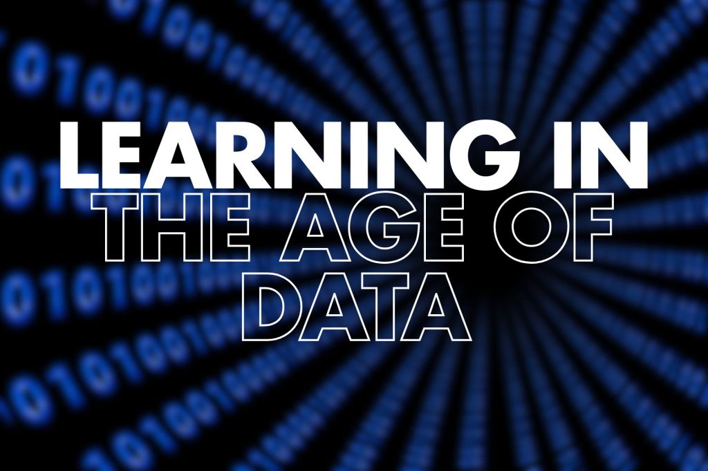 A blurred image with a background of binary code, featuring the words "LEARNING IN THE AGE OF DATA" prominently displayed in large, bold white text.
