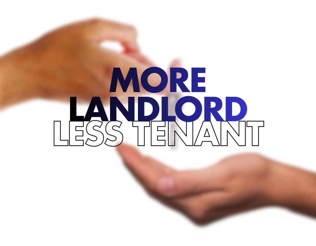 A blurred image featuring two hands reaching toward each other. The text overlay reads "MORE LANDLORD LESS TENANT," with "MORE" and "LESS" in bold blue and black fonts, respectively, and "LANDLORD" in larger, prominent text.