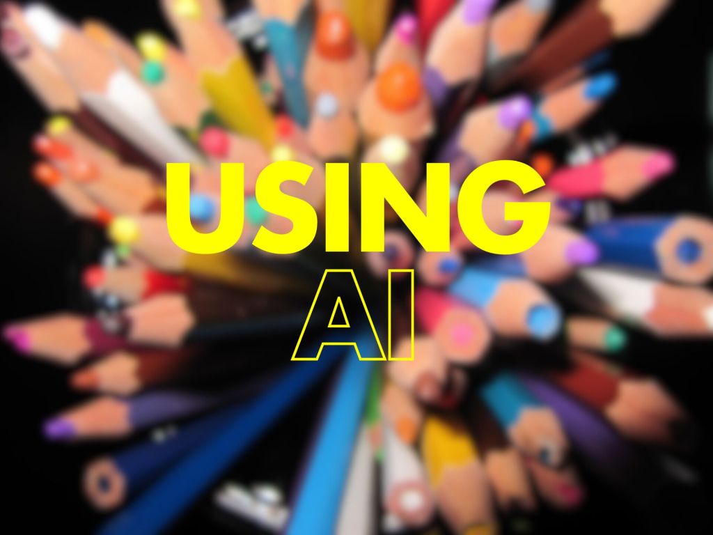 Colourful pencils arranged in a circular pattern with a blurred background and bold text "USING AI" overlay.