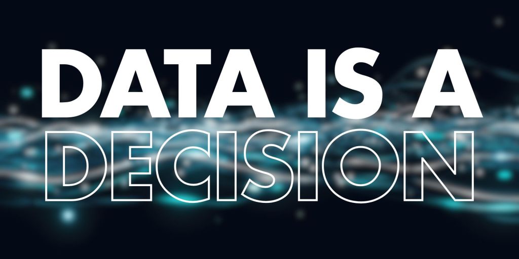 The image displays a dark background with a dynamic, flowing light effect. Overlaying this background is bold, white text that reads "DATA IS A DECISION." 